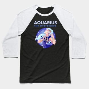 AQUARIUS THE MYSTERIOUS Baseball T-Shirt